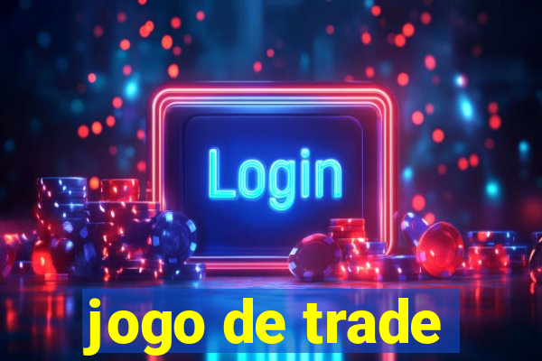 jogo de trade